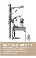 Art Versus Industry?