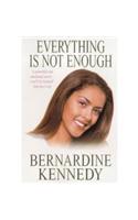 Everything is not Enough: A touching saga of the strength of love and hope