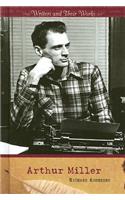 Arthur Miller: (Writers and Their Works)