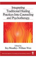 Integrating Traditional Healing Practices Into Counseling and Psychotherapy