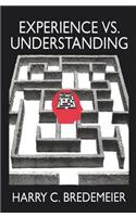 Experience Versus Understanding: Understanding Yourself in Twenty-First Century Societies