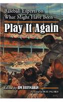 Play It Again: Baseball Experts on What Might Have Been