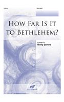 How Far Is It to Bethlehem?