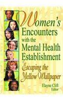 Women's Encounters with the Mental Health Establishment
