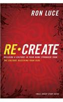 Re-Create Study Guide