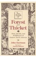 The Book of Forest & Thicket: Trees, Shrubs, and Wildflowers of Eastern North America