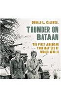Thunder on Bataan: The First American Tank Battles of World War II