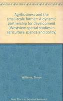 Agribusiness And The Small-scale Farmer