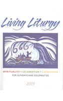 Living Liturgy 2009: Spirituality, Celebration, and Catechesis for Sundays and Solemnities - Year B - 2009(English)