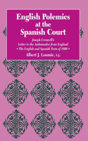 English Polemics at the Spanish Court