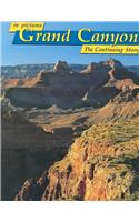 Grand Canyon: Natures Continuing Story(In Pictures... Nature's Continuing Story)
