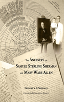 Ancestry of Samuel Sterling Sherman and Mary Ware Allen
