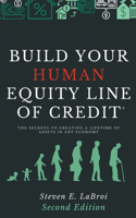 Build Your Human Equity Line of Credit 2nd Edition