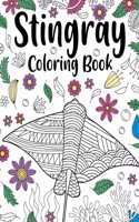 Stingray Coloring Book: Coloring Books for Adults, Stingray Zentangle Coloring Pages, Under The Sea