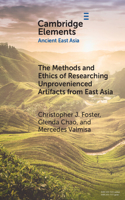 Methods and Ethics of Researching Unprovenienced Artifacts from East Asia