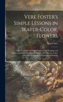 Vere Foster's Simple Lessons in Water-color, Flowers