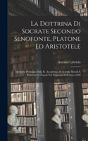 Dottrina Di Socrate Secondo Senofonte, Platone Ed Aristotele