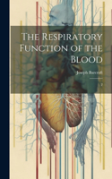 Respiratory Function of the Blood