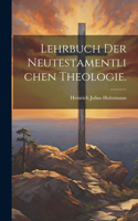 Lehrbuch der neutestamentlichen Theologie.