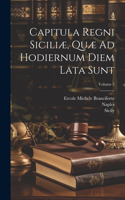 Capitula Regni Siciliæ, Quæ Ad Hodiernum Diem Lata Sunt; Volume 2