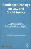 Routledge Readings on Law and Social Justice: Dispossessions, Marginalities, Rights [Hardcover] Kalpana Kannabiran (ed.)