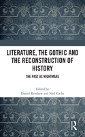 Literature, the Gothic and the Reconstruction of History
