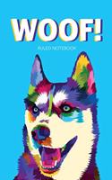 Woof! Ruled Notebook: 150 Page Ruled Notebook with Geometric Husky Dog Face