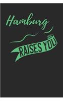 Hamburg Raises You: Hamburg Notebook Hamburg Vacation Journal 110 Blank Paper Pages Hamburg Notizbuch 6 x 9 ca. A5 Handlettering Diary I Logbook