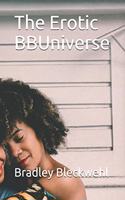 Erotic BBUniverse: (The Erotic Bbuniverse)