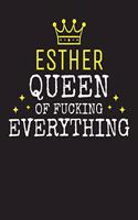 ESTHER - Queen Of Fucking Everything: Blank Quote Composition Notebook College Ruled Name Personalized for Women. Writing Accessories and gift for mom, wife, girlfriend, daugther, sister