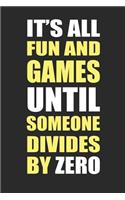 It's all fun and games until someone divides by zero: 6x9 lined notebook