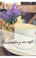 Recuerdos y un cafe