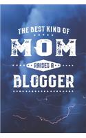 The Best Kind Of Mom Raises A Blogger