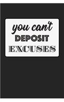 You Can't Deposit Excuses