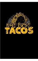 But First, Tacos