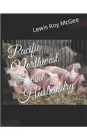 Pacific Northwest Swine Husbandry