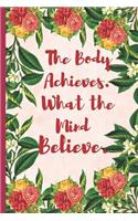 The Body Achieves What the Mind Believe