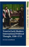 Trust in Early Modern International Political Thought, 1598-1713