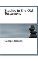 Studies in the Old Testament