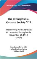 The Pennsylvania-German Society V25