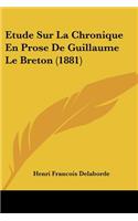 Etude Sur La Chronique En Prose De Guillaume Le Breton (1881)