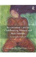 Bereavement Care for Childbearing Women and their Families