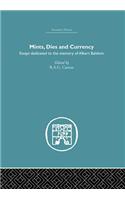 Mints, Dies and Currency