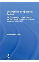The Politics of Apolitical Culture