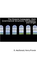 The Oceanic Languages, Their Grammatical Structure, Vocabulary, and Origin