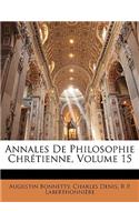 Annales De Philosophie Chrétienne, Volume 15