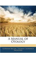 A Manual of Otology