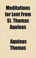 Meditations for Lent from St. Thomas Aquinas