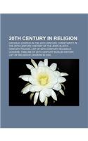20th Century in Religion: Catholic Church in the 20th Century, Christianity in the 20th Century, History of the Jews in 20th-Century Poland(English)