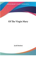 Of The Virgin Mary